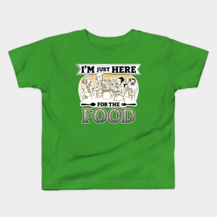 I'm just here for the food Kids T-Shirt